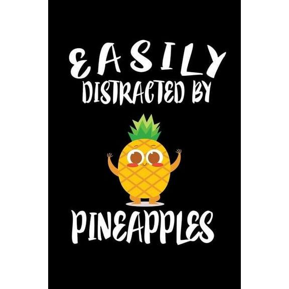 Easily Distracted By Pineapples : Animal Nature Collection (Paperback)