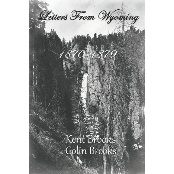 Heading West: Letters From Wyoming : 1870-1879 (Series #4) (Paperback)