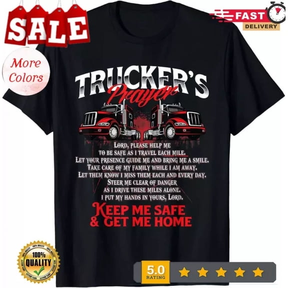 Truckers Prayer - Semi Truck Driver Trucking Big Rig Driving Gift Unisex T-Shirt Unisex S-5XL Hot Trending Shirt, Vintage Birthday Gift