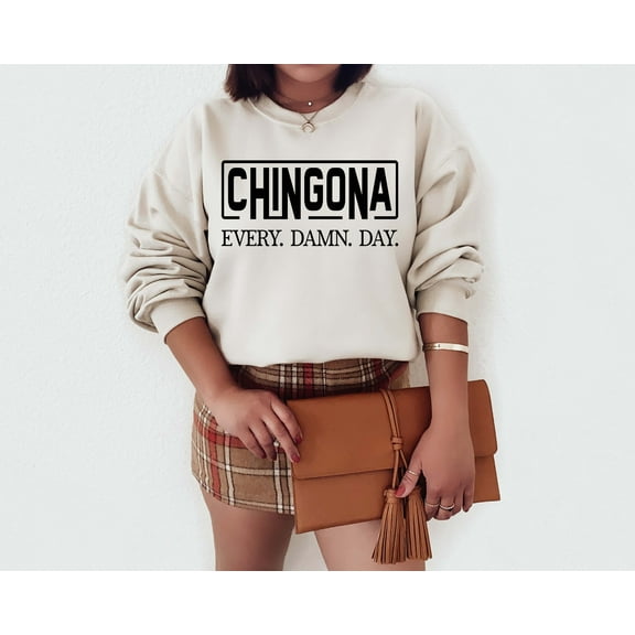 Chingona Sweatshirt,Latina Shirt,Mexican Sweatshirt,Latina Shirt,Latina Af,Latina Power,Chicana Sweat,Mexican Shirt