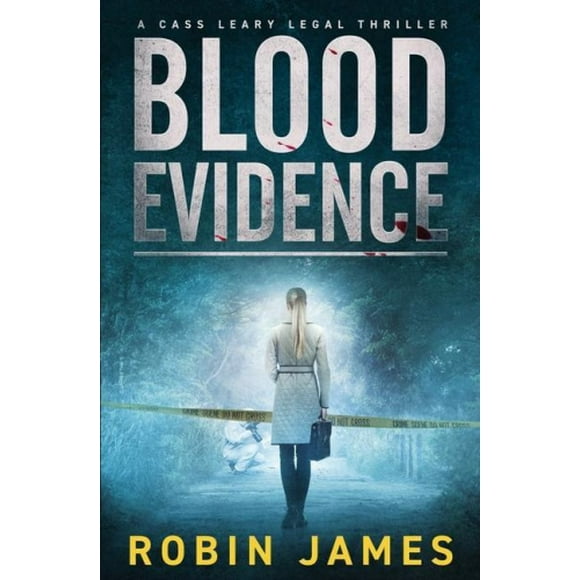 Blood Evidence (Thrilleur Légal Cass Leary)