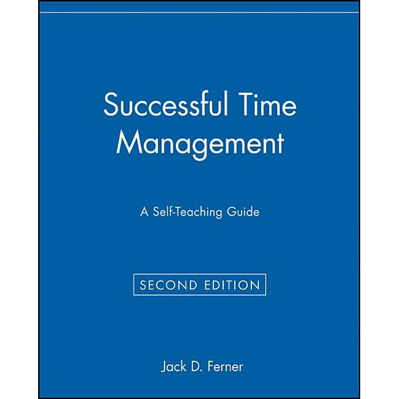 Wiley Self-Teaching Guides Successful Time Management: A Self-Teaching Guide, Book 143, (Paperback)