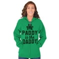 thumbnail image 3 of Funny St Patricks Paddy is the Daddy Zip Hoodie Sweatshirt Women Brisco Brands S, 3 of 6