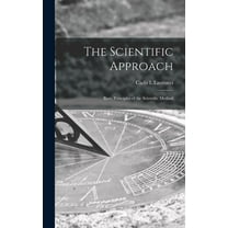 The Scientific Approach; Basic Principles of the Scientific Method, (Hardcover)
