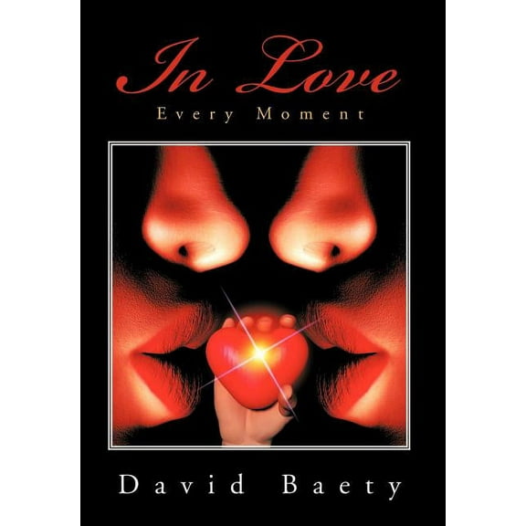 In Love Every Moment (Hardcover)