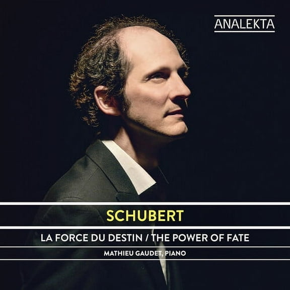 Mathieu Gaudet - Schubert: Le Pouvoir Du Destin - Music & Performance - CD