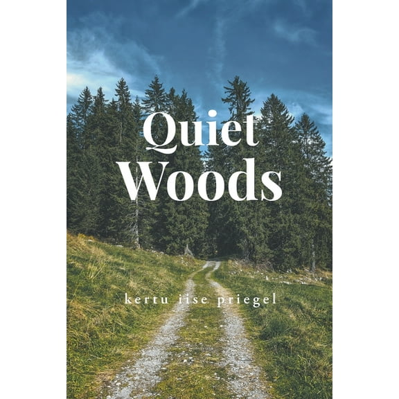Quiet Woods (Paperback)