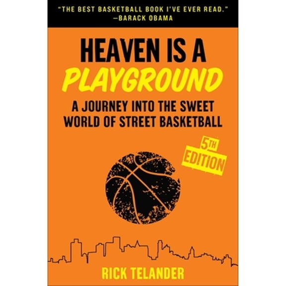 Pre-Owned Heaven Is a Playground: A Journey Into the Sweet World of Street Basketball (Paperback) 1683584724 9781683584728