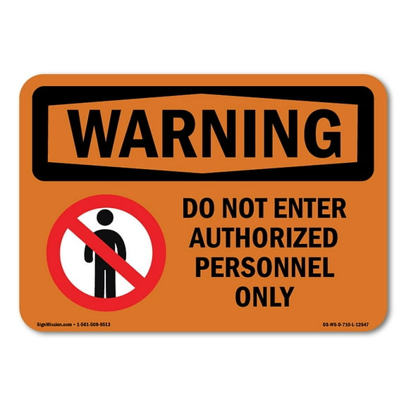 OSHA WARNING Sign - Do Not Enter Authorized Only With Symbol | Plastic Sign | Protect Your Business, Work Site, Warehouse & Shop Area | Made in the USA
