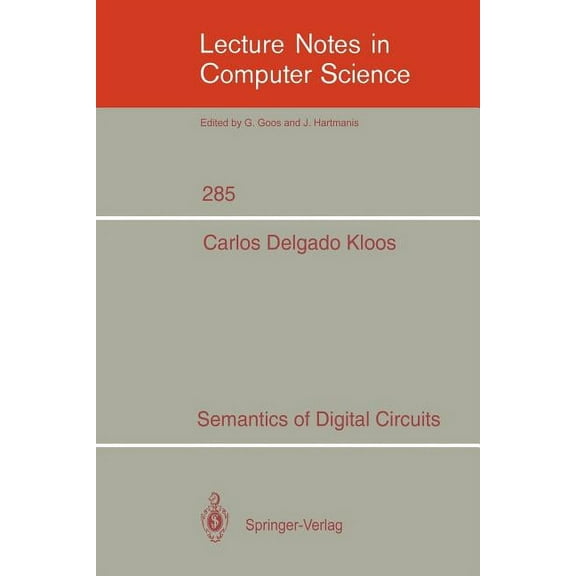 Lecture Notes in Computer Science Semantics of Digital Circuits, Book 285, (Paperback)