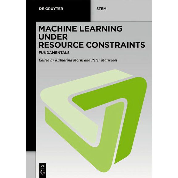 de Gruyter Stem Machine Learning Under Resource Constraints - Fundamentals, (Paperback)