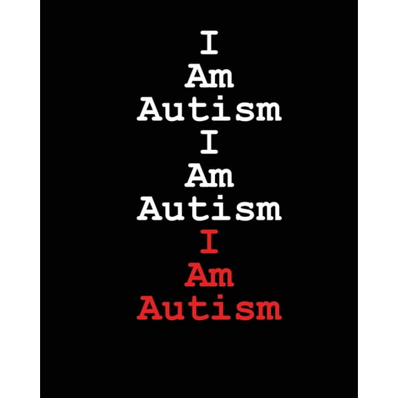 I Am Autism I Am Autism I Am Autism, (Paperback)