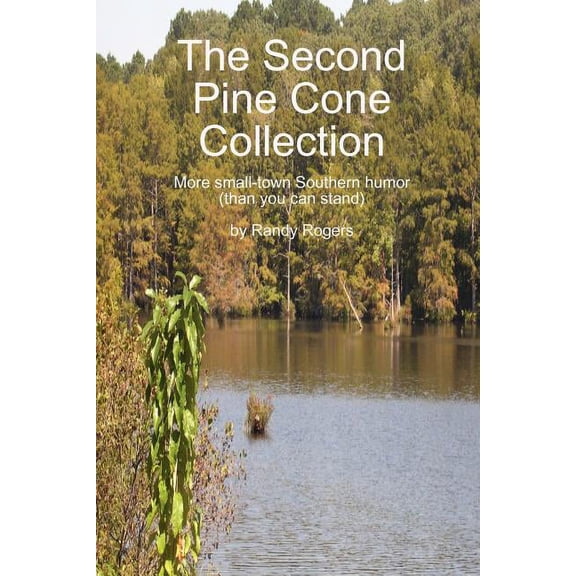 The Second Pine Cone Collection (Paperback) by Randy Rogers