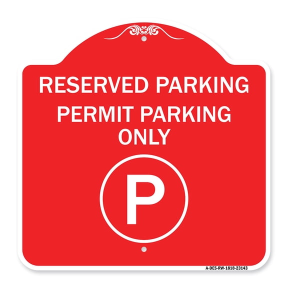 SignMission A-DES-RW-1818-23143 18 x 18 in. Designer Series Sign - Reserved Parking - Permit Parking Only with Symbol, Red & White