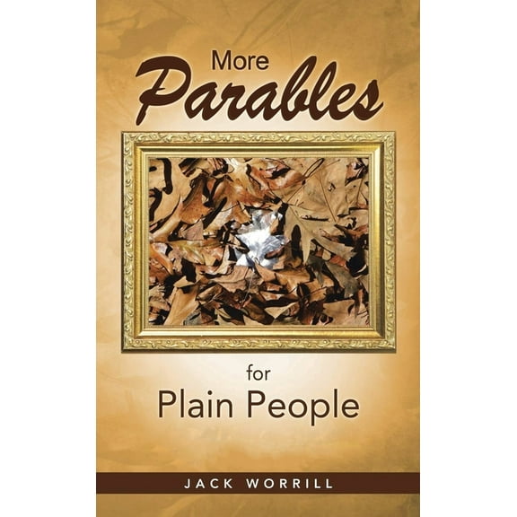 More Parables for Plain People, (Hardcover)