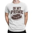 thumbnail image 2 of In My Prime Steak Humor Men's T-shirt, 2 of 3