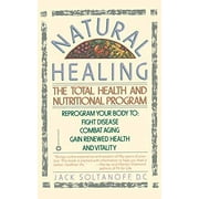 Angle View: Natural Healing: The Total Health and Nutritional Program Reprogram Your Body to Fight Disease, Combat Aging, Gain Renewed Health and Vitality, Pre-Owned (Paperback)