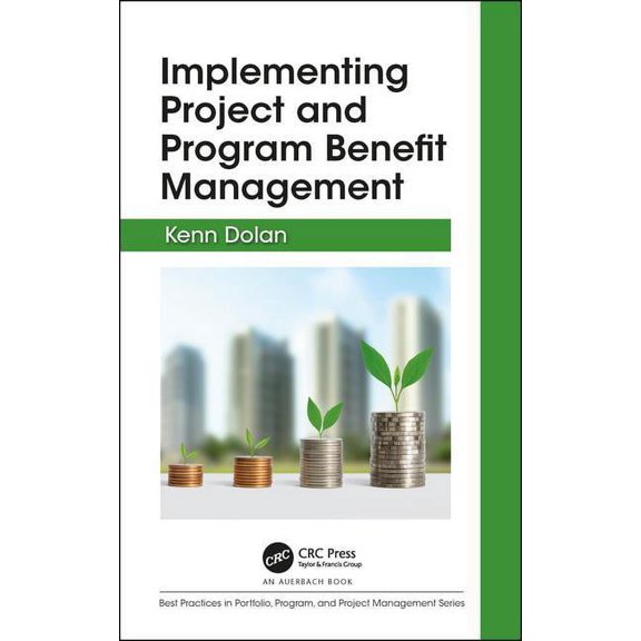 Best Practices in Portfolio, Program, an Implementing Project and Program Benefit Management, (Hardcover)