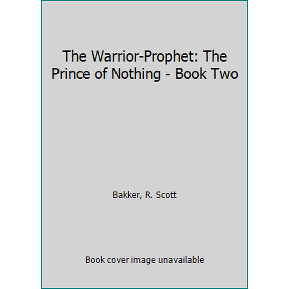 Pre-Owned The Warrior-Prophet: The Prince of Nothing - Book Two (Paperback) 0143015338 9780143015338
