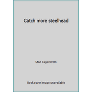 Angle View: Catch more steelhead, Used [Paperback]