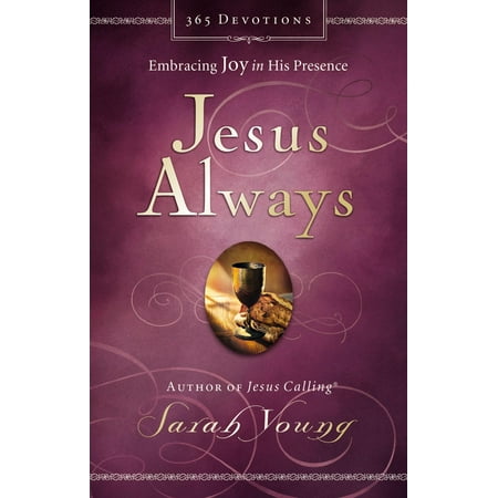 Jesus Always : Embracing Joy in His Presence