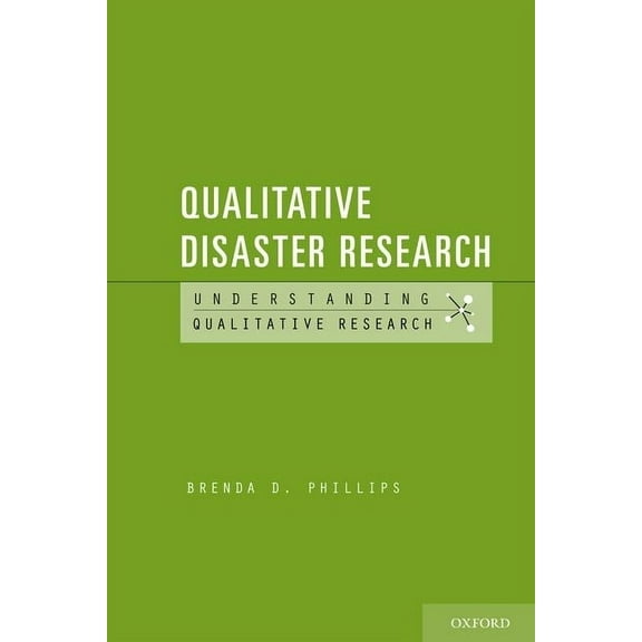 Understanding Qualitative Research Qualitative Disaster Research, (Paperback)