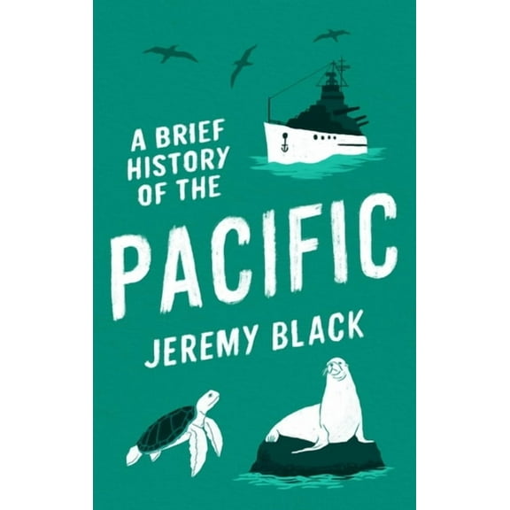 Brief Histories A Brief History of the Pacific: The Great Ocean, (Paperback)