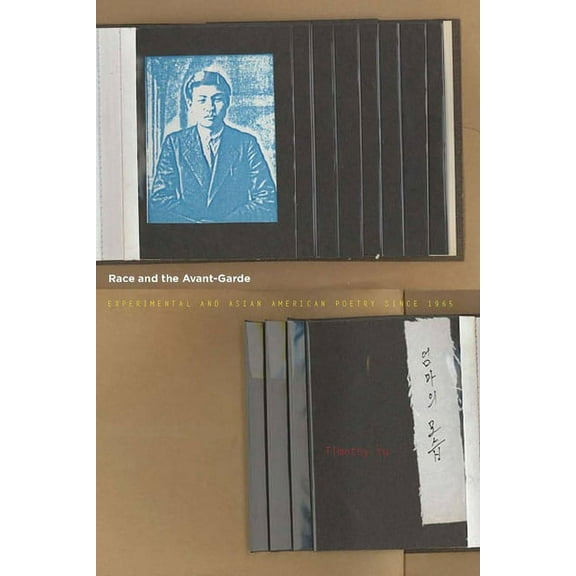 Asian America: Race and the Avant-Garde : Experimental and Asian American Poetry Since 1965 (Hardcover)