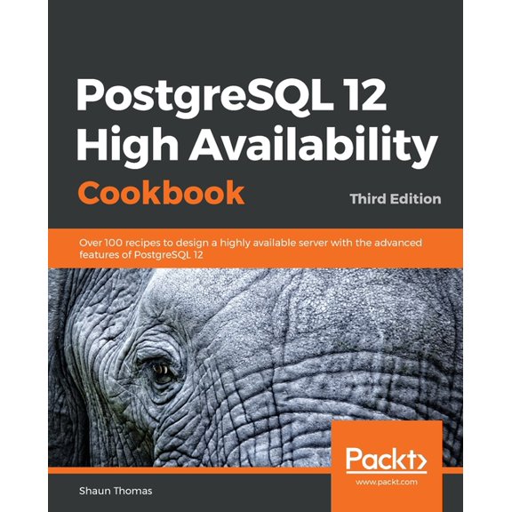 PostgreSQL 12 High Availability Cookbook, (Paperback)