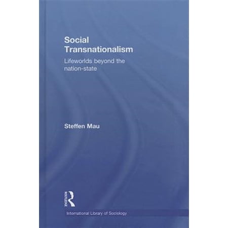 Pre-Owned International Library of Sociology Social Transnationalism: Lifeworlds Beyond the Nation-State (Hardcover)
