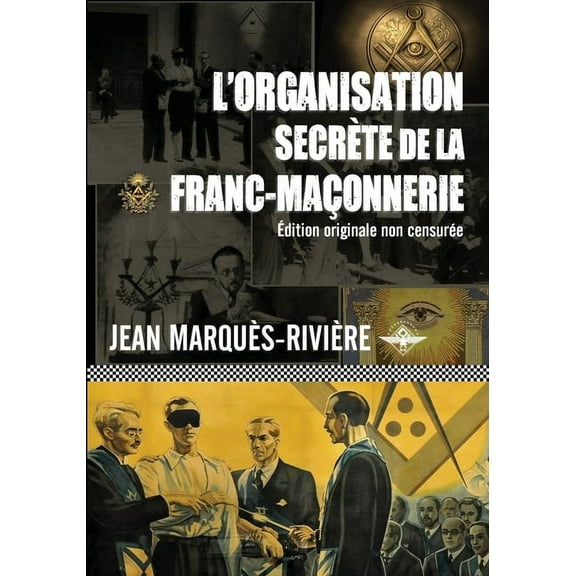 L'organisation secrète de la franc-maçonnerie, (Paperback)