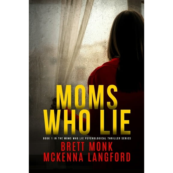Moms Who Lie, (Paperback)