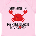 thumbnail image 4 of Inktastic Someone in Myrtle Beach Loves Me Boys or Girls Baby Bodysuit, 4 of 5
