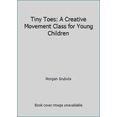 thumbnail image 1 of Pre-Owned Tiny Toes: A Creative Movement Class for Young Children (Hardcover) 1935497189 9781935497189, 1 of 1