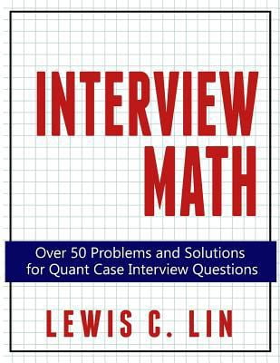 Pre-Owned Interview Math: Over 50 Problems and Solutions for Quant Case ...