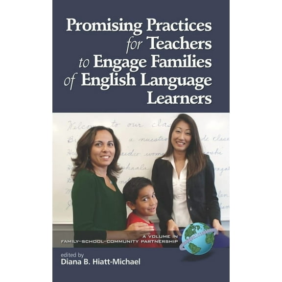 Family School Community Partnership Issu Promising Practices for Teachers to Engage Families of English Language Learners, (Paperback)