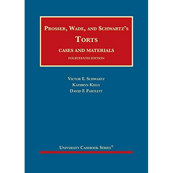 Pre-Owned Prosser, Wade, Schwartz, Kelly, and Partlett's Torts, Cases and Materials, 14th (University Casebook Series)