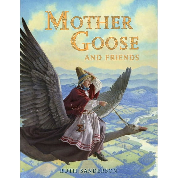 The Ruth Sanderson Collection: Mother Goose and Friends (Hardcover)
