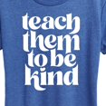 thumbnail image 3 of Instant Message - Teach Them To Be Kind - Women's Short Sleeve Graphic T-Shirt, 3 of 6
