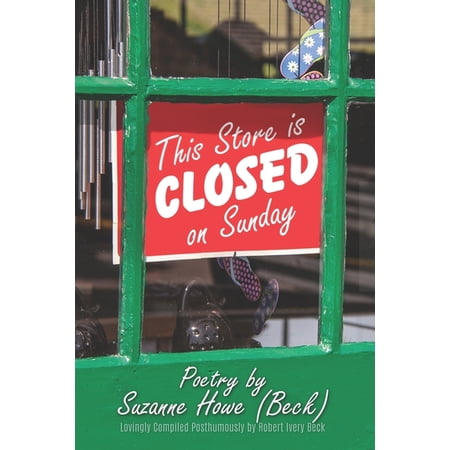This Store is Closed on Sunday: Poetry by Suzanne Howe (Beck) (Paperback)