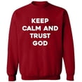 thumbnail image 2 of OXI Crewneck Sweatshirt - Keep Calm And Trust God, Basic Casual Sweatshirts for Men's and Women Fleece Sweatshirt Long Sleeve - Antiquee Cherry Small, 2 of 2