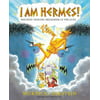 I Am Hermes! : Mischief-Making Messenger of the Gods, Used [Hardcover]