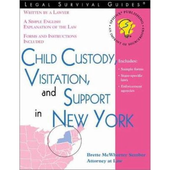 Pre-Owned Child Custody, Visitation and Support in New York (Legal Survival Guides) (Paperback) 1572481935 9781572481930