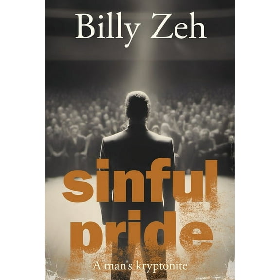 Sinful Pride: A Man's Kryptonite, (Hardcover)