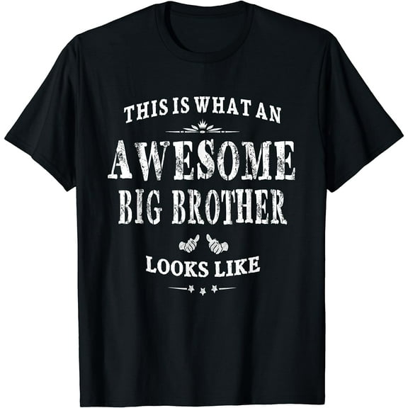 This Is What An Awesome Big Brother Looks Like T-shirt
