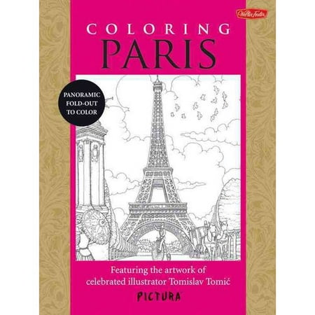 Coloring Paris: Featuring the Artwork of Celebrated Illustrator Tomislav Tomic