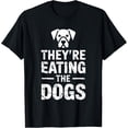 thumbnail image 1 of Camiseta divertida con diseño de "They Eating The Dogs", 1 of 2
