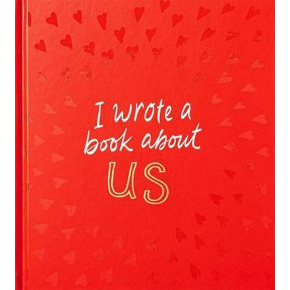 Pre-Owned I Wrote a Book about Us (Hardcover) 1970147024 9781970147025