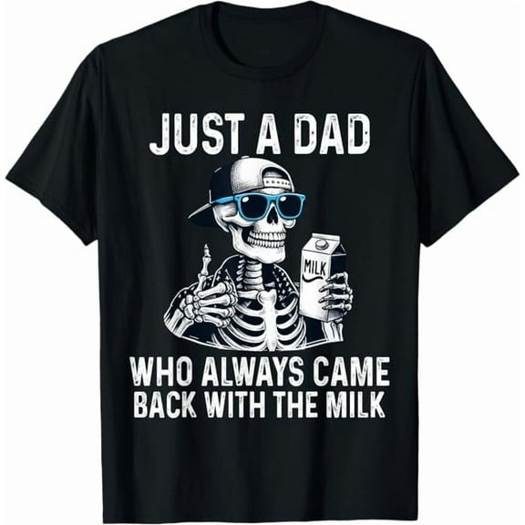 Greenink Just A Dad Who Always Came Back with The Milk Fathers Day T-Shirt Funny Dad Gift Shirt for Men