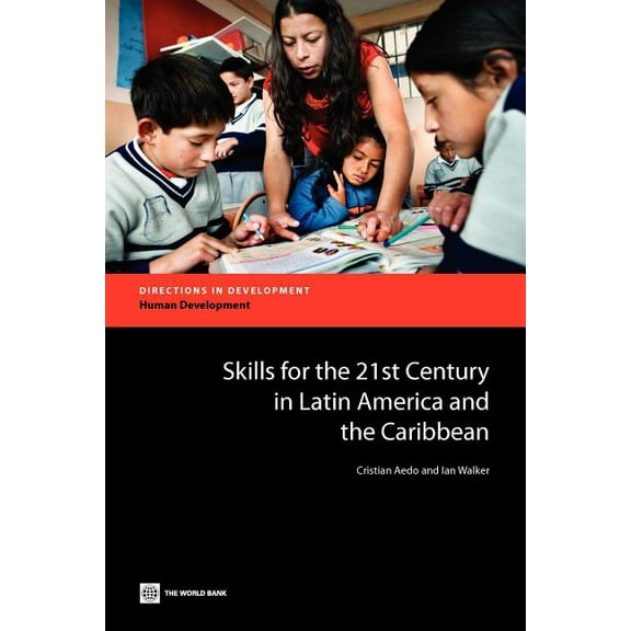 Directions in Development - Human Develo Skills for the 21st Century in Latin America and the Caribbean, (Paperback)